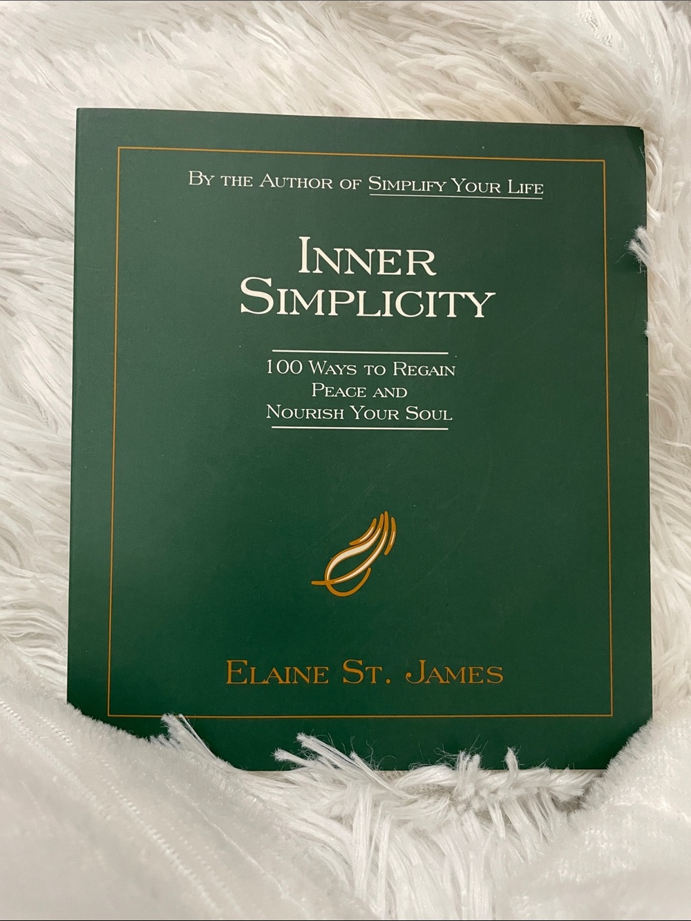 Inner Simplicity Hardcover Book - 100 Ways to Regain Peace and Nourish Your Soul